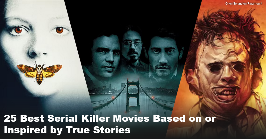 Best Serial Killer Movies Based on or Inspired by True Stories.png