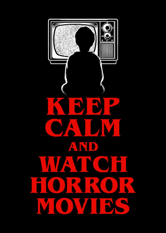 keep watching horror movies.png