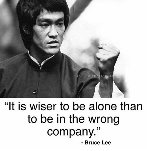 It Is Better To Be Alone Than in The Wrong Company.png